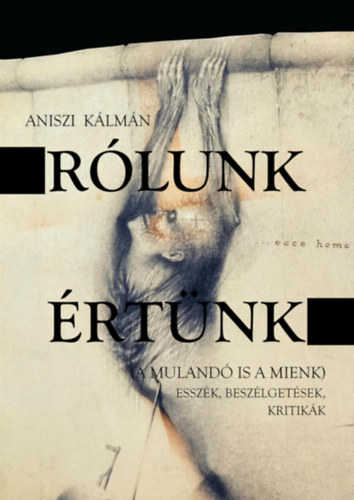 Aniszi Kálmán - Rólunk, értünk