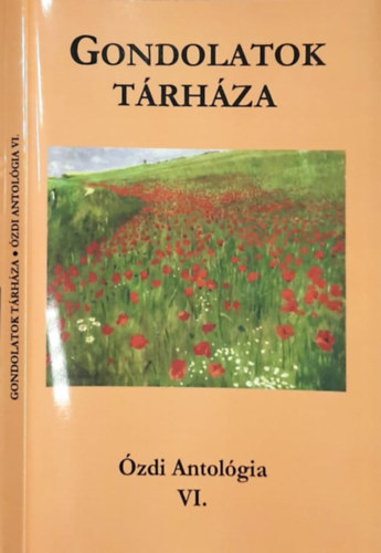 Fazekasn� Szabj�n Erika, Ker�kgy�rt� Mikl�s - Gondolatok t�rh�za - �zdi antol�gia VI.