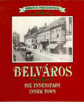 Baróti Judit - Belváros - Der Innerstadt - Inner Town