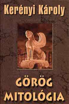 Kerényi Károly - Görög mitológia (Kerényi)