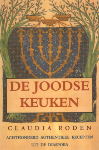Claudia Roden - De joodse keuken (Holland nyelv zsid szakcsknyv)