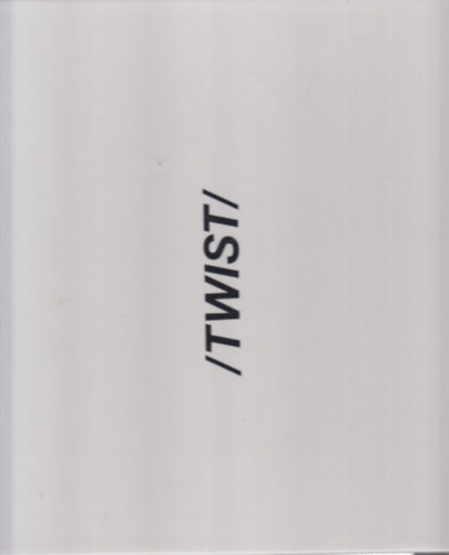 Lonovics Zoltn - Twist (Lines, photos, texts)