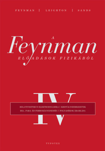 Richard P. Feynman, Matthew Sands, Robert B. Leighton - A Feynman-el�ad�sok fizik�b�l IV.