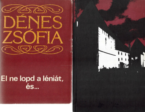 2 db knyv, Dnes Zsfia: El ne lopd a lnit, s..., Szprti Lilla: Rgi s j vilg