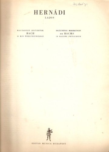 Herndi Lajos - Magyarz jegyzetek Bach 18 kis preldiumhoz