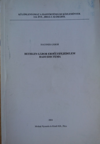 Hausner Gbor - Bethlen Gbor erdlyi fejedelem hadi edictuma