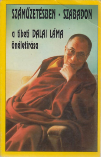 a Dalai Lma Tenzin Gyaco - Szmzetsben - szabadon. A tibeti dalai lma nletrsa