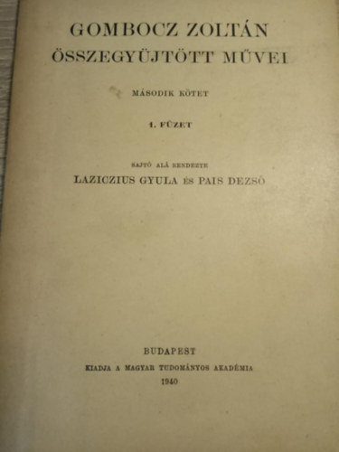 Laziczius Gy.-Pais D. (szerk.) - Gombocz Zoltn sszegyjttt mvei II. 1. fzet
