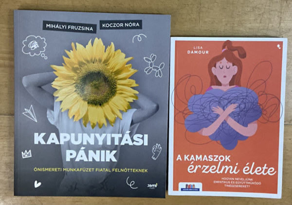 Mih�lyi Fruzsina, Koczor N�ra, Lisa Damour - 2 db k�nyv fiatal feln�tteknek �s sz�l�knek - Kapunyit�si p�nik, A kamaszok �rzelmi �lete