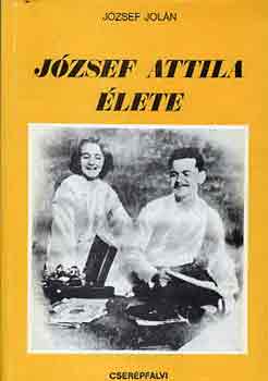 J�zsef Jol�n - J�zsef Attila �lete