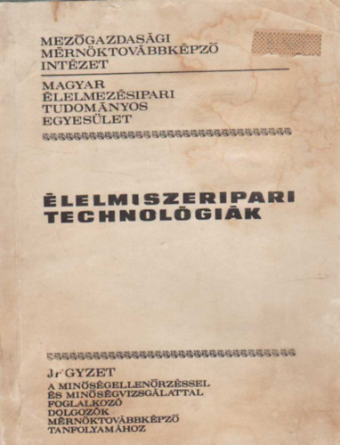 Kves Jnos, Regs Bla - lelmiszeripari technolgik