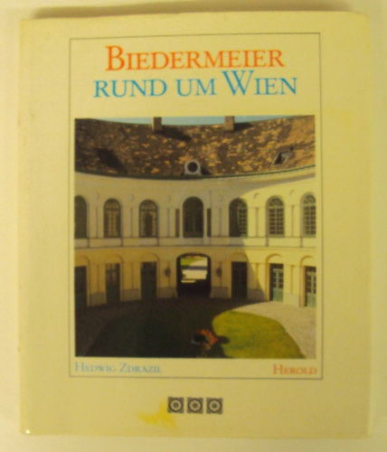 Hedwig Zdrazil (photo) - Biedermeier rund um Wien (Herold Verlag)