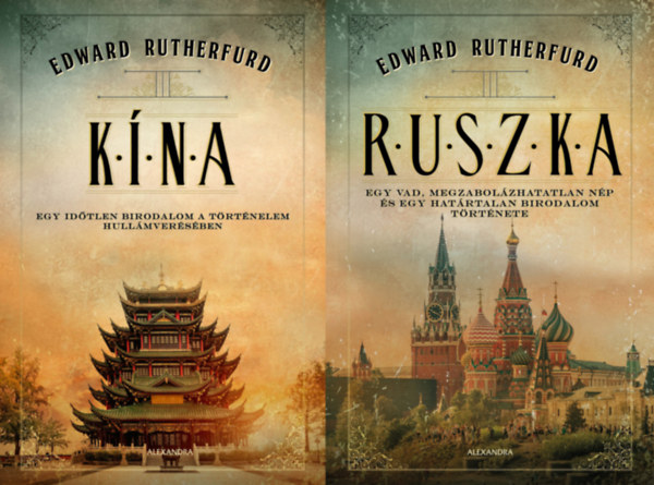 Edward Rutherford - 2 db Edward Rutherford t�rt�nelmi reg�ny: K�na - Egy id�tlen birodalom a t�rt�nelem hull�mver�s�ben + Ruszka - Egy vad, megzabol�zhatatlan n�p �s egy hat�rtalan birodalom t�rt�nete