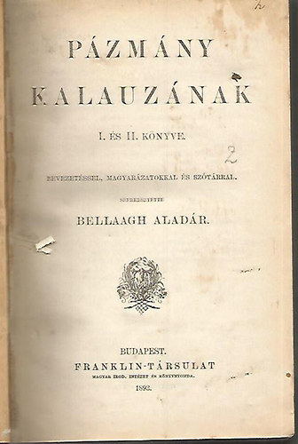 Bellaagh Aladr (szerk) - Pzmny kalauznak I. s II. knyve