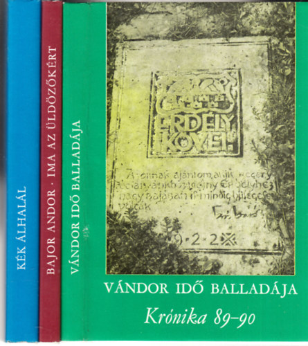 Kntor Lajos (szerk.), Veress Zoltn (szerk.), Dvid Gyula (szerk.) - Erdly Kvei 1-3. - Vndor Id Balladja (Krnika 80-90), Bajor Andor (Ima az ldzkrt), Kk lhall (Mai erdlyi elbeszlk)