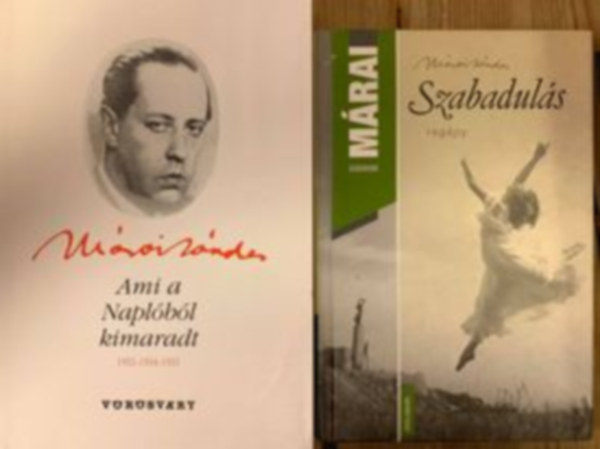 Mrai Sndor - Ami a Naplbl kimaradt 1953-1954-1955, Szabaduls (2 m)