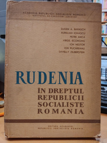 Eugen A. Barasch, Aurelian Ionascu, Petre Anca - Rudenia in dreptul Republicii Socialiste Romania (Rokonsg a Romn Szocialista Kztrsasg jogban)