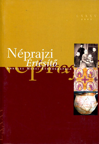 Fejs Zoltn (szerk.) - Nprajzi rtest 2003 LXXXV.