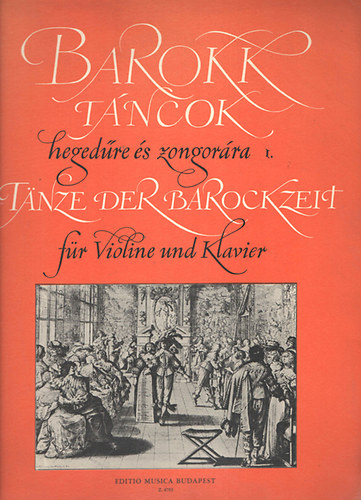 Barokk t�ncok heged�re �s zongor�ra I.