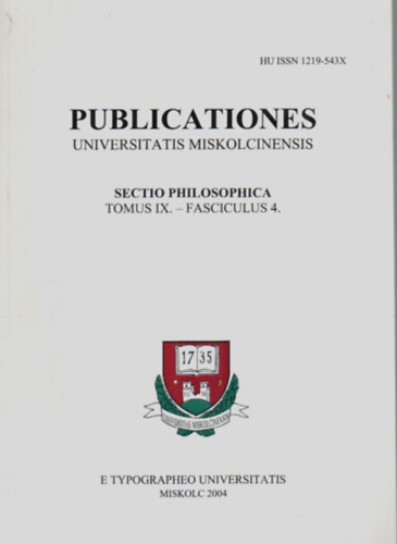 Kulcs�r P�ter - Publicationes Universitatis Miskolcinensis. - Secito Philosophica. - TOMUS IX. - FASCICULUS 4.