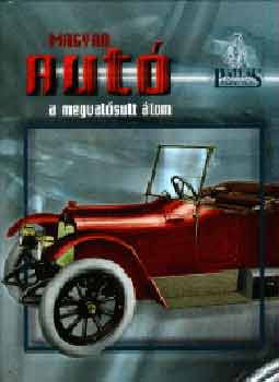 BÁlint Sándor - Magyar autó - a megvalósult álom
