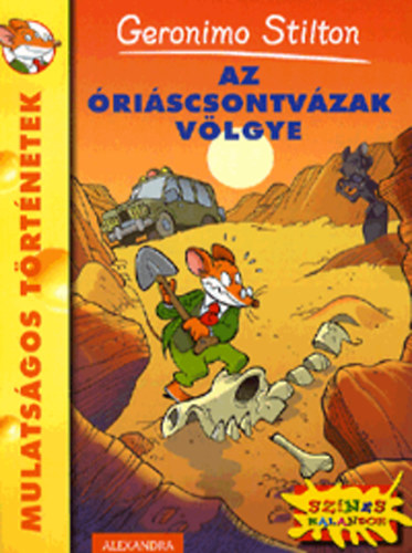 Geronimo Stilton - Az Óriáscsontvázak völgye