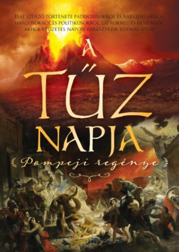 Stephanie Dray, Ben Kane, E. Knight - A tz napja. Pompeji regnye