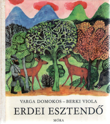 Varga Domokos, Berki Viola - Erdei esztendő