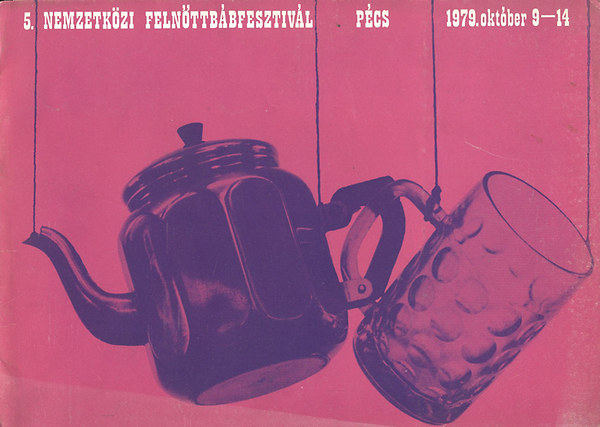 5. Nemzetkzi Felnttbbfesztivl - Pcs 1979. oktber 9-14. (Programfzet)