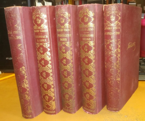 b�r� J�sika Mikl�s, Be�thy L�szl�, R�kosi Jen�, Verseghy Ferencz - Gr�f Kaczaifalvi L�szl�; A legnagyobb bolond; Az utols� B�tori I.-II.; Goldbach & Comp. F�szerkeresked�se "A k�k macsk�hoz" (5 k�tet)