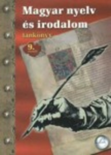 Dobszay; Fbinn; Feny; Hajas; Schleicher - Magyar nyelv s irodalom 9. osztly tanknyv - PD-005