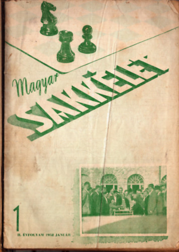 Szab Lszl (szerk.), Tth Lszl (szerk.), Barcza Gedeon (szerk.), Bn Jen (szerk.) - Magyar sakklet 1952-53. II-III. vfolyam 1-12. szm (2 teljes volyam)