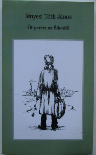 f�nyesi T�th J�nos - �t percre az �dent�l