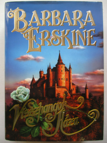 Barbara Erskine - Visszhangok hza