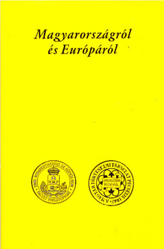 Eurprl s Magyarorszgrl (A Trtnelemtanri tovbbkpzs kisknyvtra VI.)
