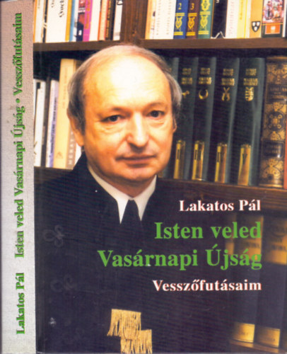 Lakatos Pl - Isten veled Vasrnapi jsg - Vesszfutsaim