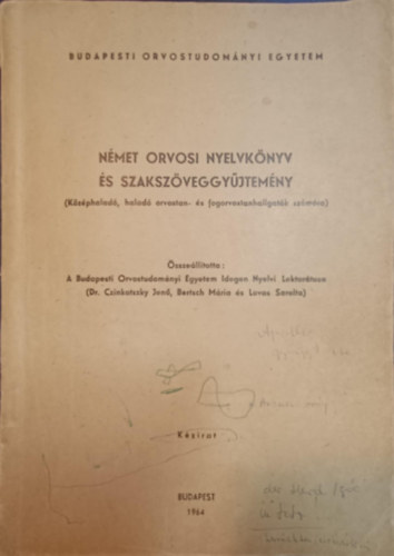 dr. Czinkotszky  Jen, Bertsch Mria, Lovas Sarolta - Nmet orvosi nyelvknyv s szakszveggyjtemny - ( Kzphalad s orvostan- s fogorvostanhallgatk szmra ) Budapesti Orvostudomnyi Egyetem 1960
