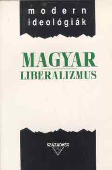 Tőkéczi László - Magyar liberalizmus (modern ideológiák)