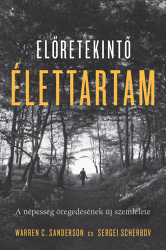 Warren C. Sanderson, Sergei Scherbov - Elretekint lettartam