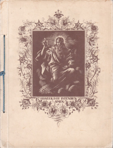 "Hiszekegy-Album" (Barsy E. 20 darab eg�szoldalas lin�metszet�vel)