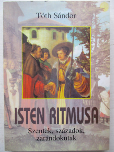 T�th S�ndor - Isten ritmusa (kisessz�k, jegyzetek, �tirajzok)