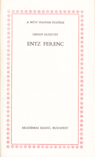 Geday Gusztáv - Entz Ferenc