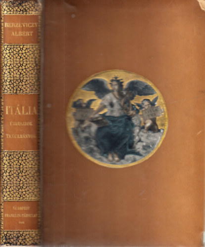Berzeviczy Albert - Itália (Úti rajzok és tanulmányok)- 2., bővített kiadás