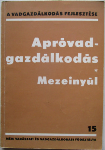 Izrael G�bor (szerk.) - Apr�vadgazd�lkod�s - Mezeiny�l (15)