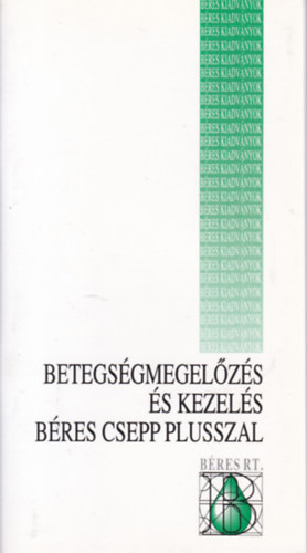 Dr. Bres Jzsef-Dr. Laczk Katalin - Betegsgmegelzs s kezels Bres Csepp Plusszal