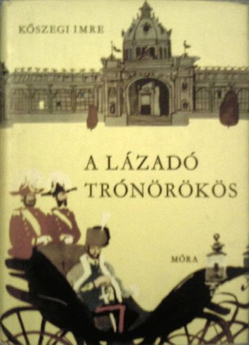 Kszegi Imre - A lzad trnrks