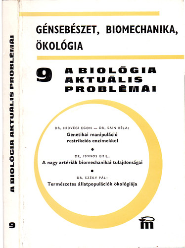 Dr. Csaba Gyrgy (szerk.) - Gnsebszet, biomechanika, kolgia (A biolgia aktulis problmi 9.)