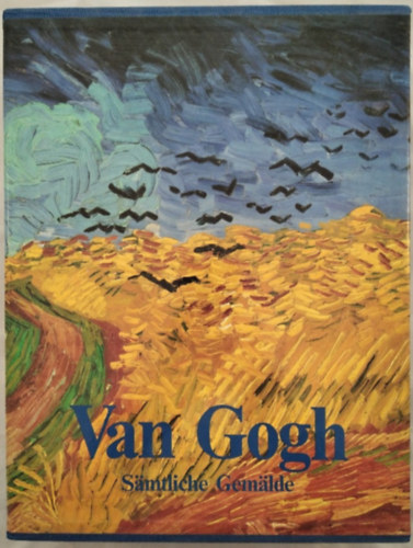 Ingo F. Walther; Rainer Metzger - Vincent Van Gogh - Smtliche Gemlde I-II.