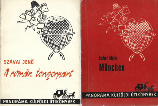 2 db Panoráma Külföldi Útikönyvek, Szávai Jenő: A román tengerpart, Ember Mária: München