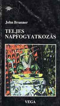 John Brunner - Teljes Napfogyatkoz�s